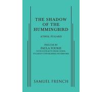 Athol Fugard Paula Fourie The Shadow of the Hummingbird (Tascabile)