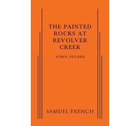 Athol Fugard The Painted Rocks at Revolver Creek (Tascabile)