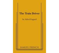 Athol Fugard The Train Driver (Tascabile)