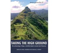 Atholl Anderson Taking the High Ground (Terra Australis 37) (Tascabile)