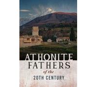 Athonite Fathers of the 20th Century, Volume 1