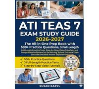 ATI TEAS 7 Exam Study Guide 2026-2027: The All-in-One Prep Book with 500+ Practice Questions, 3 Full-Length Practice Tests, Step-by-Step Video ... Exam (Includes Detailed Answer Explanations)