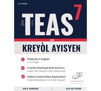 ATI TEAS 7 Prep: Reading & Math: English Study Guide with Haitian Creole Video Support | Reading & Math Sections | 2026-2027 Edition