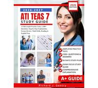 ATI TEAS 7 Study Guide 2026-2027: 6 Full-Length Practice Tests, 1,200+ Questions, Step-by-Step Explanations, Science Review, Math Drills, Reading & English Prep