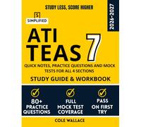 ATI TEAS 7 Study Guide and Workbook 2026-2027: Quick Notes, Practice Questions and Mock Tests For All 4 Sections