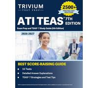 ATI TEAS 7th Edition 2026-2027 Exam Prep: 2500+ Practice Questions (15 Tests) and TEAS 7 Study Guide: [5th Edition]