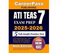 ATI TEAS EXAM PREP 2025-2026: 5 Full-Length Practice Tests + Online Quizzes, Step-by-Step Strategies & Printable Study Aids to Simplify the ATI TEAS 7 for a Confident Pass.