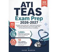 ATI TEAS Exam Prep 2026-2027: Complete Study Guide with 1,000 Practice Questions, Full Answer Rationales and 10 Full-Length Tests for Nursing School Entrance Candidates
