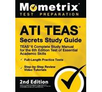 Ati Teas Secrets Study Guide - Teas 6 Complete Study Manual, Full-Le (Tascabile)
