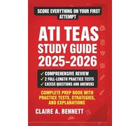 ATI TEAS Study Guide 2025-2026: Complete Prep Book with Practice Tests, Strategies, and Explanations
