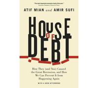 Atif Mian Amir House of Debt - How They (and You) Caused the Great (Tascabile)