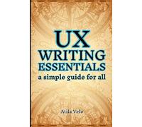 Atila Velo UX Writing Essentials (Tascabile)