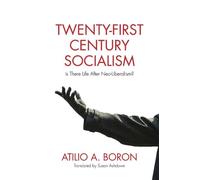 Atilio A. Boron Twenty-First-Century Socialism (Tascabile)