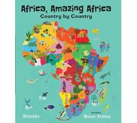 Atinuke Africa, Amazing Africa: Country by Country (Copertina rigida)