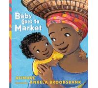 Atinuke Baby Goes to Market (Copertina rigida)