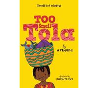 Atinuke Too Small Tola (Copertina rigida) Too Small Tola