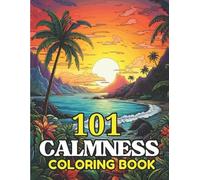 Atiqur Rahman 101 CALMNESS Adult Coloring Book (Tascabile)