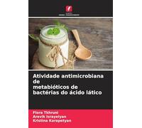 Atividade antimicrobiana de metabióticos de bactérias do ácido lático