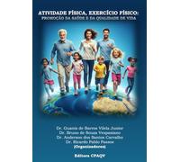 Atividade Física, Exercício Físico: Promoção da Saúde e da Qualidade de Vida