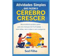Atividades Simples Que Fazem o Cérebro Crescer