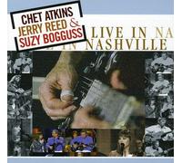 Atkins, Chet/Jerry Reed/Suzy Bogguss - Live In Nashville