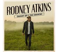 Rodney Atkins Caught Up in the Country (CD) Album