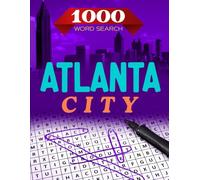 Atlanta City Word Search Challenge: | Large Print | Discover 1000 Words (which is located in the state of Georgia): Word Find Book For Adults, Seniors ... Gift | Brain Training Book With Solutions