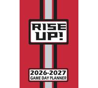 Atlanta Rise Up! Game Day Planner 2026-2027 Monthly Weekly Daily Planner with To-Do List, Notes, Goals, Calendars: Organize Your Time and Plan Your ... Season! Great Gift for the Ultimate Fan!