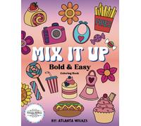 Atlanta Wilkes Mix It Up Bold and Easy Coloring Book (Tascabile)
