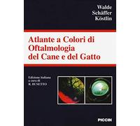 Atlante a colori di oftalmologia del cane e del gatto. Ediz. a colori