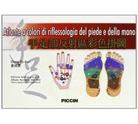 Atlante a colori di riflessologia del piede e della mano