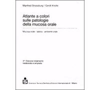 Atlante a colori sulle patologie della mucosa orale