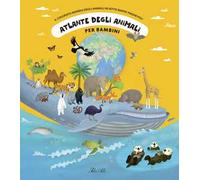 Atlante degli animali per bambini. Il colorato mondo degli animali in sette mappe pieghevoli. Ediz. illustrata