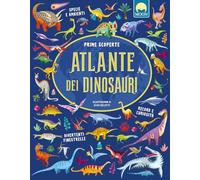 Atlante dei dinosauri. Prime scoperte