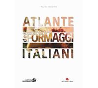 Atlante dei formaggi italiani. Ediz. a colori