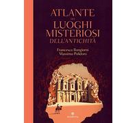 Atlante dei luoghi misteriosi dell’antichità