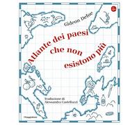 Atlante dei paesi che non esistono più