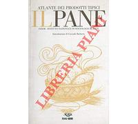 Atlante dei prodotti tipici. Il pane.