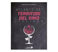 Atlante dei territori del vino italiano - 2024 - Libreria Geograf