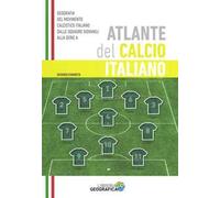 Atlante del calcio italiano. 2015-2016. Ediz. illustrata