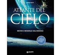 Atlante del cielo. Misteri e meraviglie dell'universo