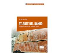 Atlante del danno. Leggere il degrado dei materiali edilizi