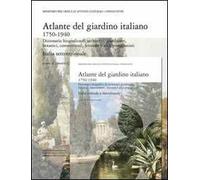 Atlante del giardino italiano. Dizionario biografico di architetti, giardinieri, botanici, committenti, letterati e altri protagonisti