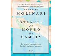 Atlante del mondo che cambia. Le mappe che spiegano le sfide del nostro tempo