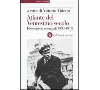Atlante del ventesimo secolo. I documenti essenziali 1900-1918. Vol. 1