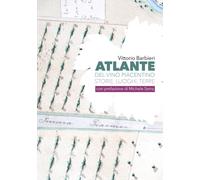 Atlante del vino piacentino. Storie, luoghi, terre - 2019 - Offic