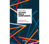 Atlante della complessità. Leggere le parole per navigare il presente