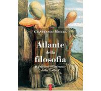 Atlante della filosofia. Il pensiero occidentale dalla A alla Z -
