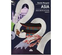 Atlante della fine del mondo. Vol. 2: Asia - 2022 - Marotta e Caf