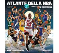 Atlante della NBA. La mappa delle trasformazioni della moderna NB
